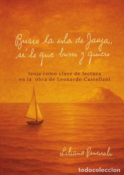 B&uuml;cher: Busco la isla de Jauja s&eacute; lo que busco y quiero - Jauja como clave de lectura en la obra de Leonardo