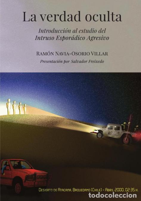 B&uuml;cher: La verdad oculta - Introducci&oacute;n al Intruso Espor&aacute;dico Agresivo - Salvador Freixedo,Ram&oacute;n Navia-Osori