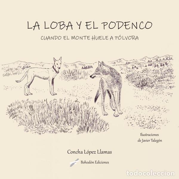 books: La loba y el podenco - Concha L&oacute;pez Llamas