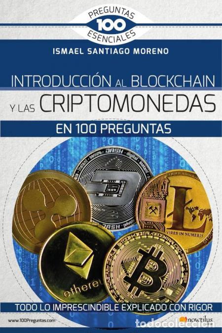 B&uuml;cher: Introducci&oacute;n al blockchain y criptomonedas en 100 preguntas - Ismael Santiago Moreno