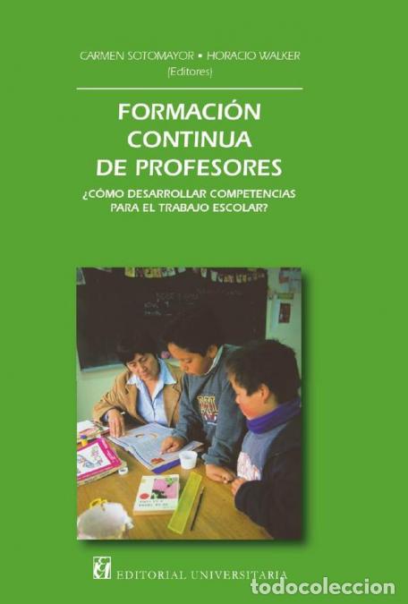 Livros: Formaci&oacute;n contin&uacute;a de profesores - &iquest;C&oacute;mo desarrollar competencias para el trabajo escolar? - Carmen