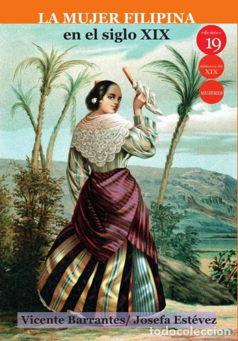 Libros: La mujer filipina en el siglo XIX - Josefa Est&eacute;vez Ramos,Vicente Barrantes Moreno