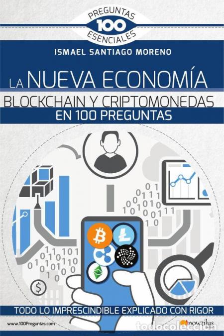 books: La Nueva Econom&iacute;a Blockchain Y Criptomonedas En 100 Preguntas - Ismael Santiago Moreno