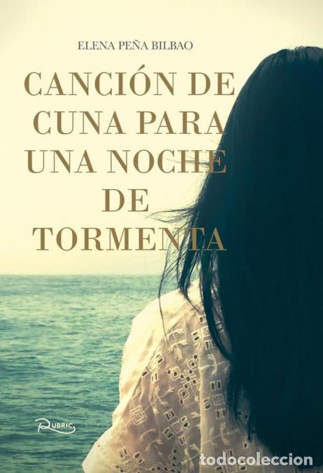 Livres: Canci&oacute;n de cuna para una noche de tormenta - Elena Pe&ntilde;a Bilbao