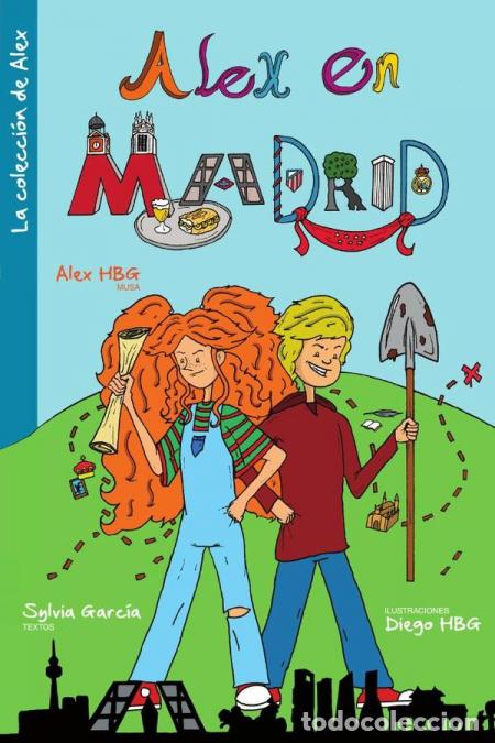 B&uuml;cher: Alex en Madrid - Y el secreto de El Retiro - Sylvia Garcia,Diego HBG,Alex HBG