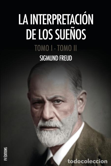 Livros: La interpretaci&oacute;n de los sue&ntilde;os - Obra completa (Tomos I y II), con notas del autor y del traductor