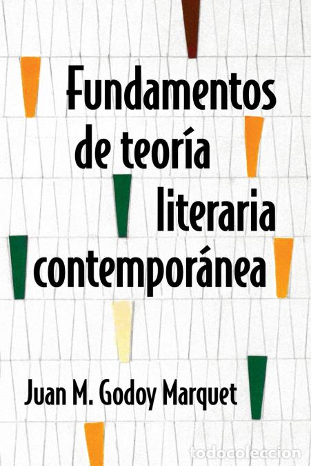 books: Fundamentos de teoria literaria contemporanea - Juan M. Godoy Marquet
