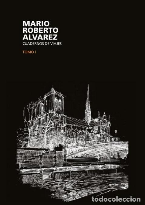 B&uuml;cher: Mario Roberto &Aacute;lvarez - Cuadernos de Viaje tomo 1 - Mario Roberto Alvarez