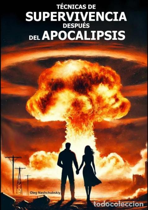 Libri: T&eacute;cnicas De Supervivencia Despu&eacute;s Del Apocalipsis. - Oleg Nashchubskiy