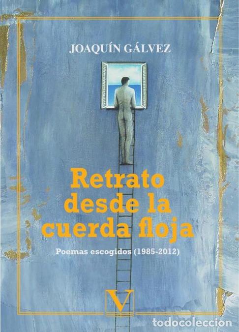 Libri: Retrato desde la cuerda floja - Joaqu&iacute;n G&aacute;lvez