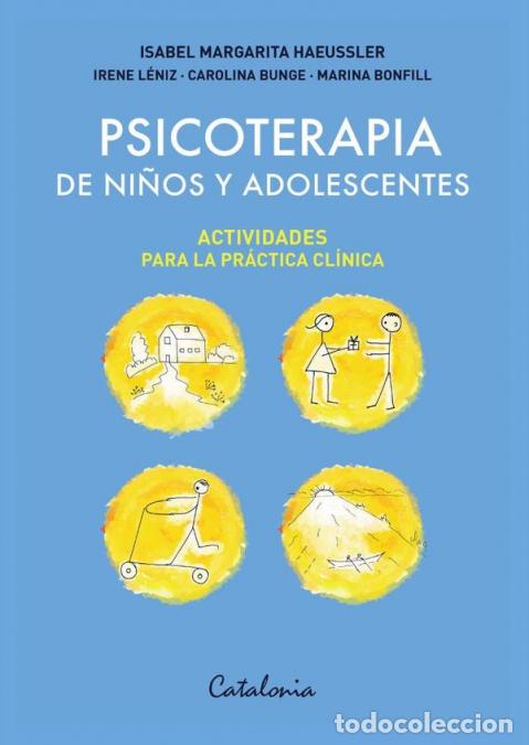Libri: Psicoterapia de ni&ntilde;os y adolescentes - Actividades para la pr&aacute;ctica cl&iacute;nica - Isabel Margarita Haeus