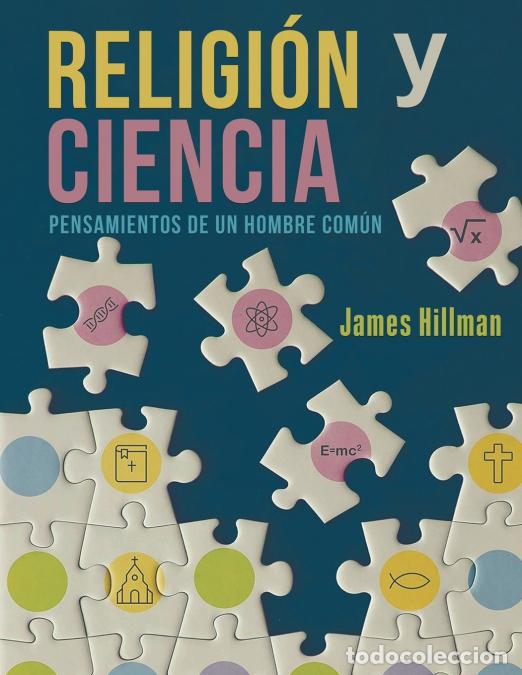 B&uuml;cher: Religi&oacute;n y Ciencia - Pensamientos de un Hombre Com&uacute;n - James Hillman