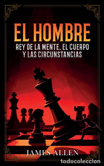 B&uuml;cher: El Hombre - Rey De La Mente, El Cuerpo Y Las Circunstancias - Colecci&oacute;n Deluxe - James Allen,Imagin