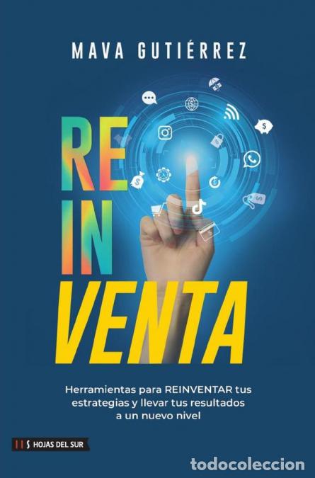 Libri: Reinventa: Herramientas para reinventar tus estrategias y llevar tus resultados a un nuevo nivel - M