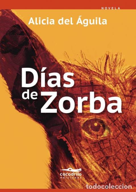 B&uuml;cher: D&iacute;as de Zorba - Alicia del &Aacute;guila