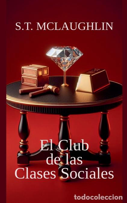 Libros: El Club de las Clases Sociales - S.T. Mclaughlin