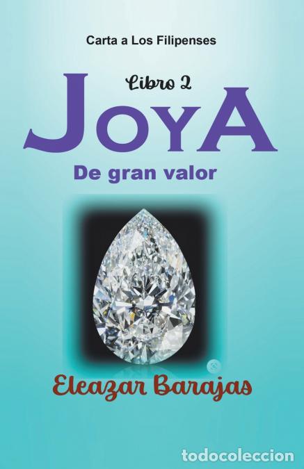 Libri: JOYA DE GRAN VALOR - Carta a Los Filipenses - Eleazar Barajas