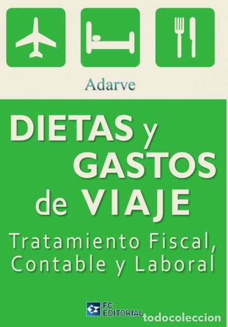 Libros: Dietas y gastos de viaje - Tratamiento fiscal, contable y laboral - ADARVE