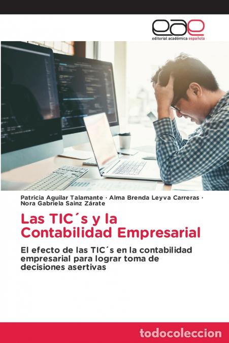 Livros: Las TIC&acute;s y la Contabilidad Empresarial - Nora Gabriela Sainz Z&aacute;rate,Patricia Aguilar Talamante,Alma