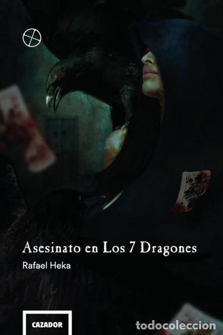 Libri: Asesinato en los 7 dragones - Rafael Heka