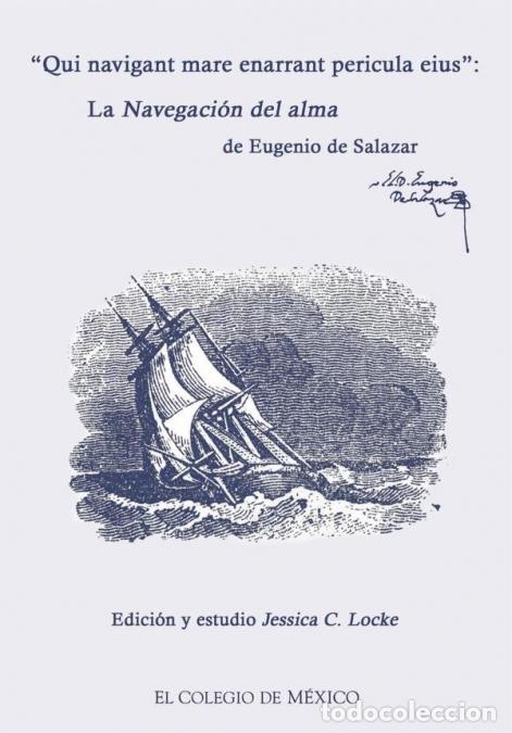 B&uuml;cher: ?Qui navigant mare enarrant pericula eius?: - La Navegaci&oacute;n del alma de Eugenio Salazar - Jessica C.