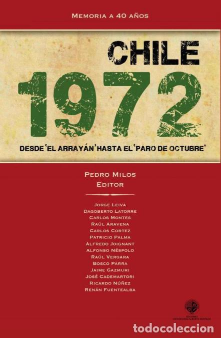 Libri: Chile 1972 - Desde ?El Array&aacute;n? hasta el ?paro de octubre? - VV AA.,Pedro Milos