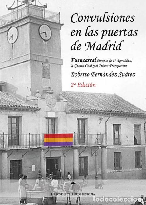 Libri: Convulsiones en las puertas de Madrid 2&ordf; Edici&oacute;n - Fuencarral durante la segunda Rep&uacute;blica, la Guerr