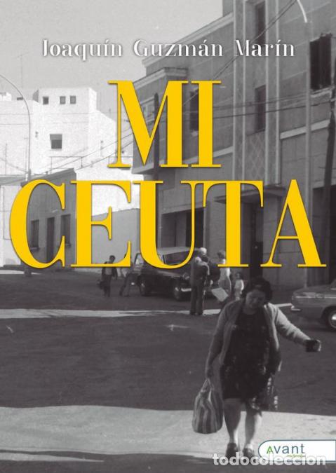 Libri: Mi Ceuta - Joaqu&iacute;n Guzm&aacute;n