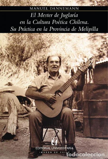B&uuml;cher: El Mester de Juglar&iacute;a en la Cultura Po&eacute;tica Chilena - Su Pr&aacute;ctica en la Provincia de Melipilla - Man