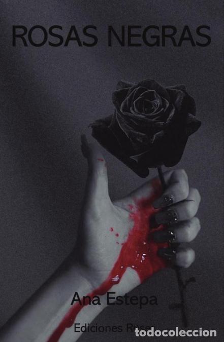 Libri: Rosas negras - Ana Estepa