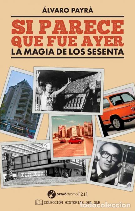 B&uuml;cher: Si parece que fue ayer - La magia de los sesenta - &Aacute;lvaro Payr&agrave;,Jos&eacute; Mar&iacute;a Reyes Delgado,Jos&eacute; Mar&iacute;a
