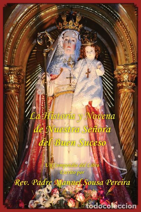Libri: La Historia y Novena de Nuestra Senora del Buen Suceso - Rev Paul M. Kimball,Rev P. Manuel Sousa Per