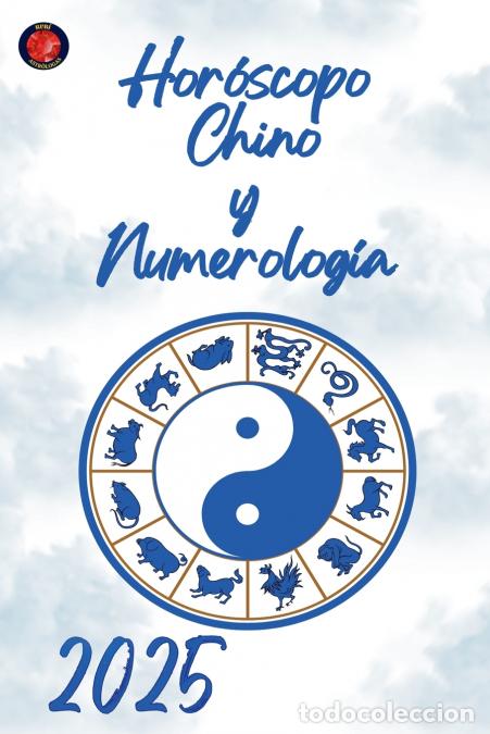 Libri: Hor&oacute;scopo Chino y Numerolog&iacute;a 2025 - Alina Rubi