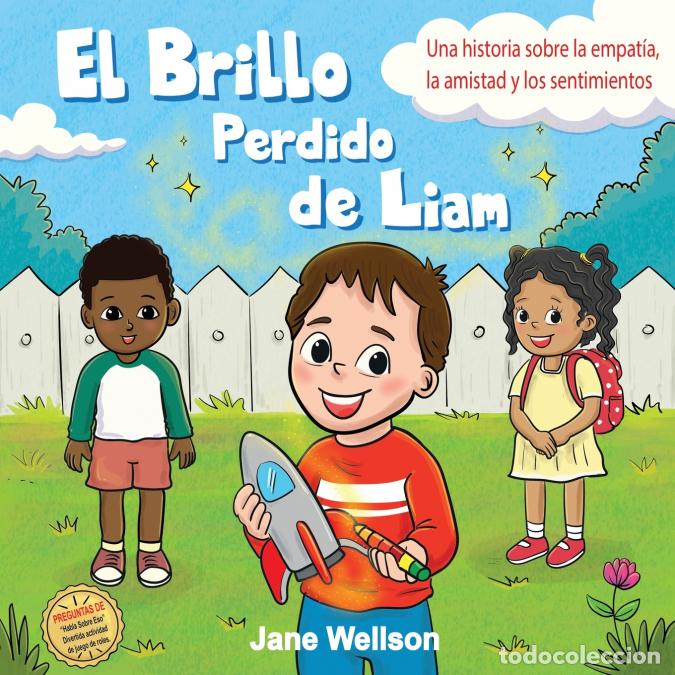 Livres: El Brillo Perdido de Liam - Una historia sobre la empat&iacute;a, la amistad y los sentimientos para ni&ntilde;os