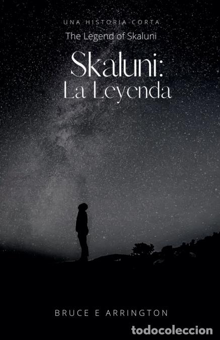 Libros: Skaluni - Le Leyenda - Bruce E. Arrington - Foto 1