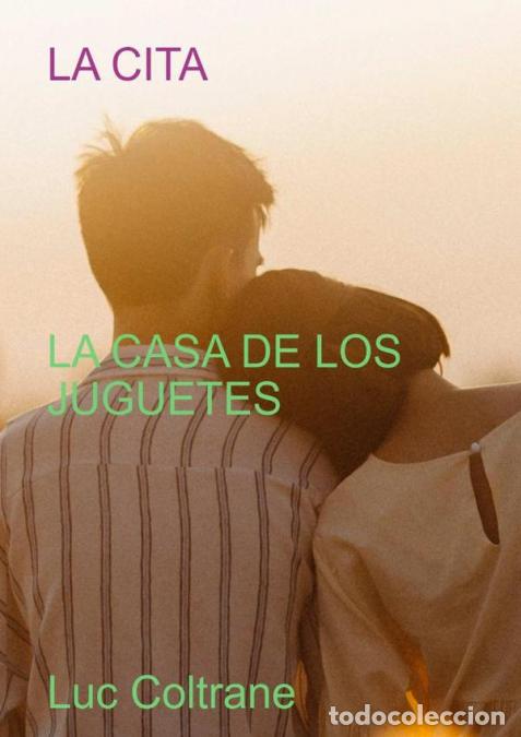 Livros: La Cita. - LA CASA DE LOS JUGUETES - Luc Coltrane
