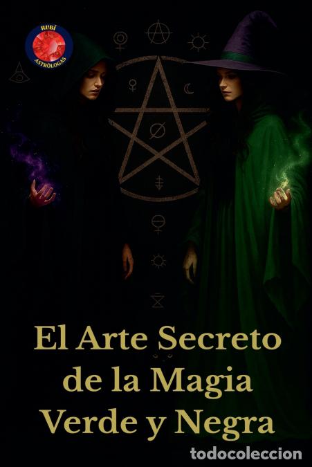 Libri: El Arte Secreto de la Magia Verde y Negra - Alina Rubi