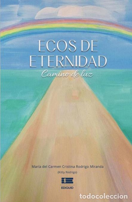 Libri: Ecos de eternidad - Camino de luz - Mar&iacute;a del Carmen Cristina Rodrigo Miranda