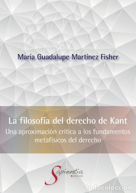 Livros: La Filosof&iacute;a del Derecho de Kant Una aproximaci&oacute;n cr&iacute;tica a los fundamentos metaf&iacute;sicos del derecho