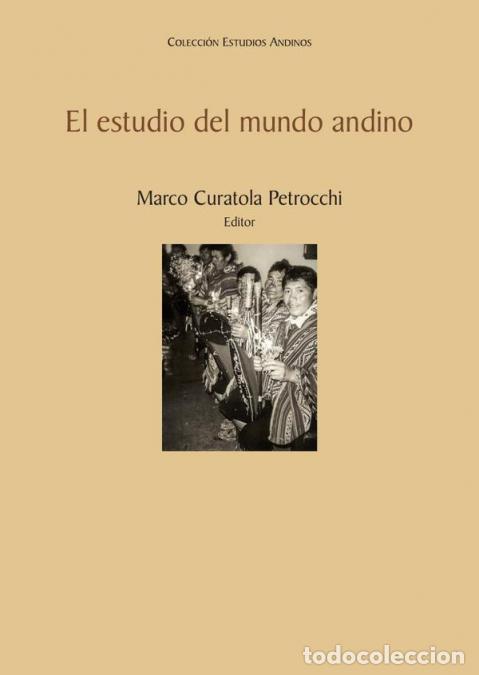 Libri: El estudio del mundo andino - Marco Curatola Petrocchi