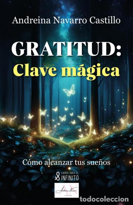 Libros: Gratitud: Clave m&aacute;gica - C&oacute;mo alcanzar tus sue&ntilde;os - Andreina Navarro Castillo