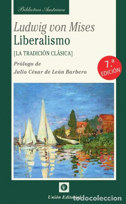 Libri: Liberalismo. La tradici&oacute;n cl&aacute;sica - Ludwig von Mises