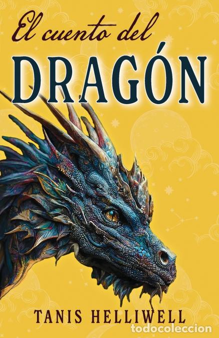 Libri: El cuento del drag&oacute;n - Tanis Helliwell,Ornella Quinteros