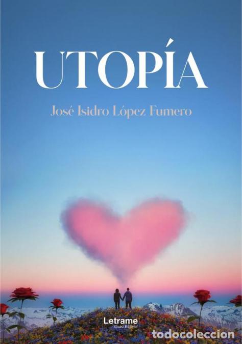 books: Utop&iacute;a - Jos&eacute; Isidro L&oacute;pez Fumero,Jos&eacute; Isidro L&oacute;pez Fumero