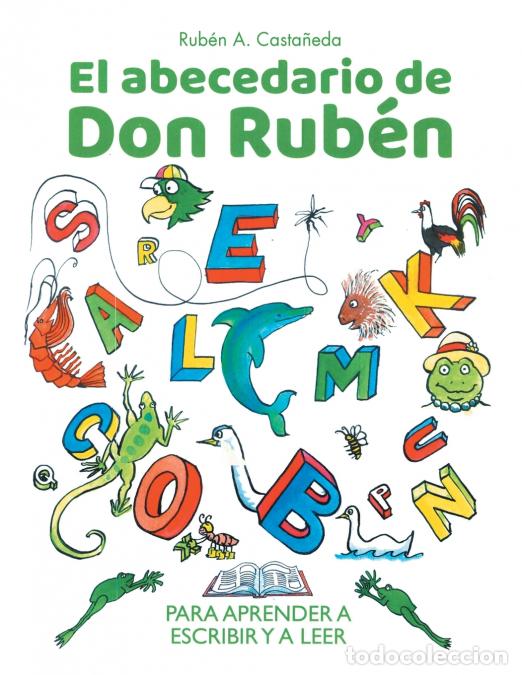 Libri: El abecedario de Don Rub&eacute;n - PARA APRENDER A ESCRIBIR Y A LEER - Rub&eacute;n A. Casta&ntilde;eda