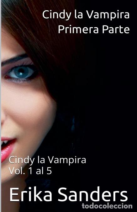 Libri: Cindy la Vampira. Primera Parte - Erika Sanders