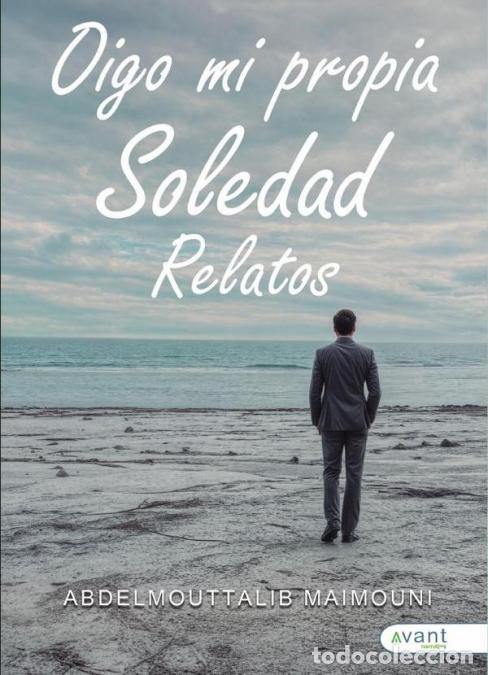 books: Oigo mi propia soledad - Abdelmouttlaib Maimouni