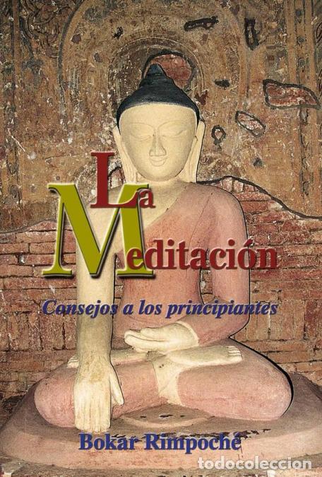 B&uuml;cher: La meditaci&oacute;n - Consejos a los principiantes - Bokar Rimpoch&eacute;