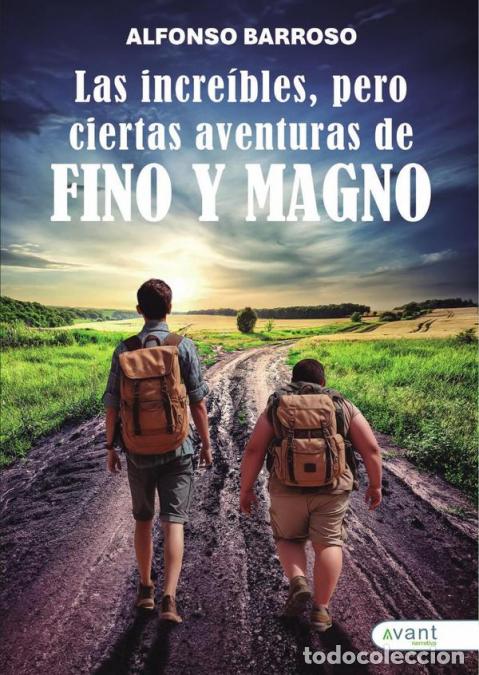 Libri: Las incre&iacute;bles, pero ciertas aventuras de Fino y Magno - Alfonso Barroso Valero