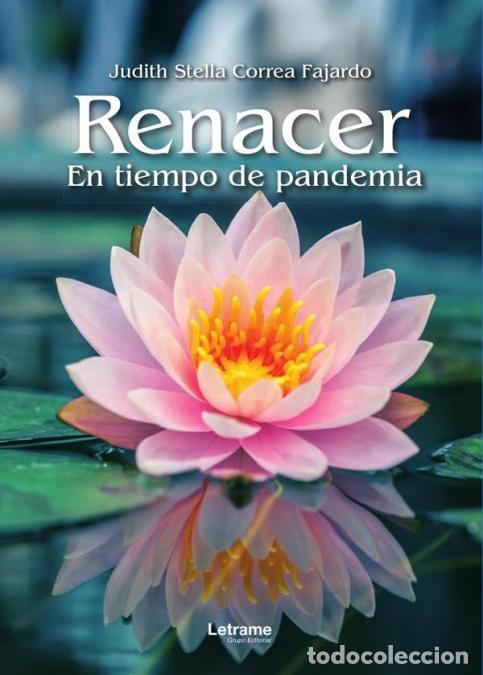 Libri: Renacer - En tiempo de pandemia - Judith Stella Correa Fajardo,Judith Stella Correa Fajardo